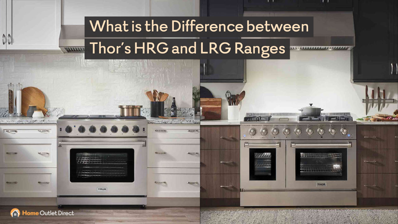 http://homeoutletdirect.com/cdn/shop/articles/what-is-the-difference-between-thor-kitchens-lrg-and-hrg-ranges-106646.jpg?v=1649353026