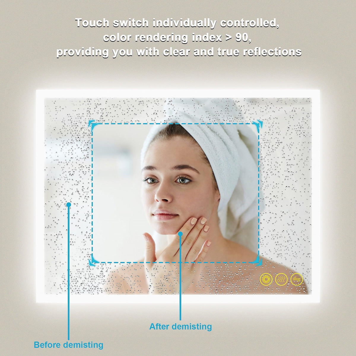 Frameless LED mirror with clear reflection after demisting and corner touch icons