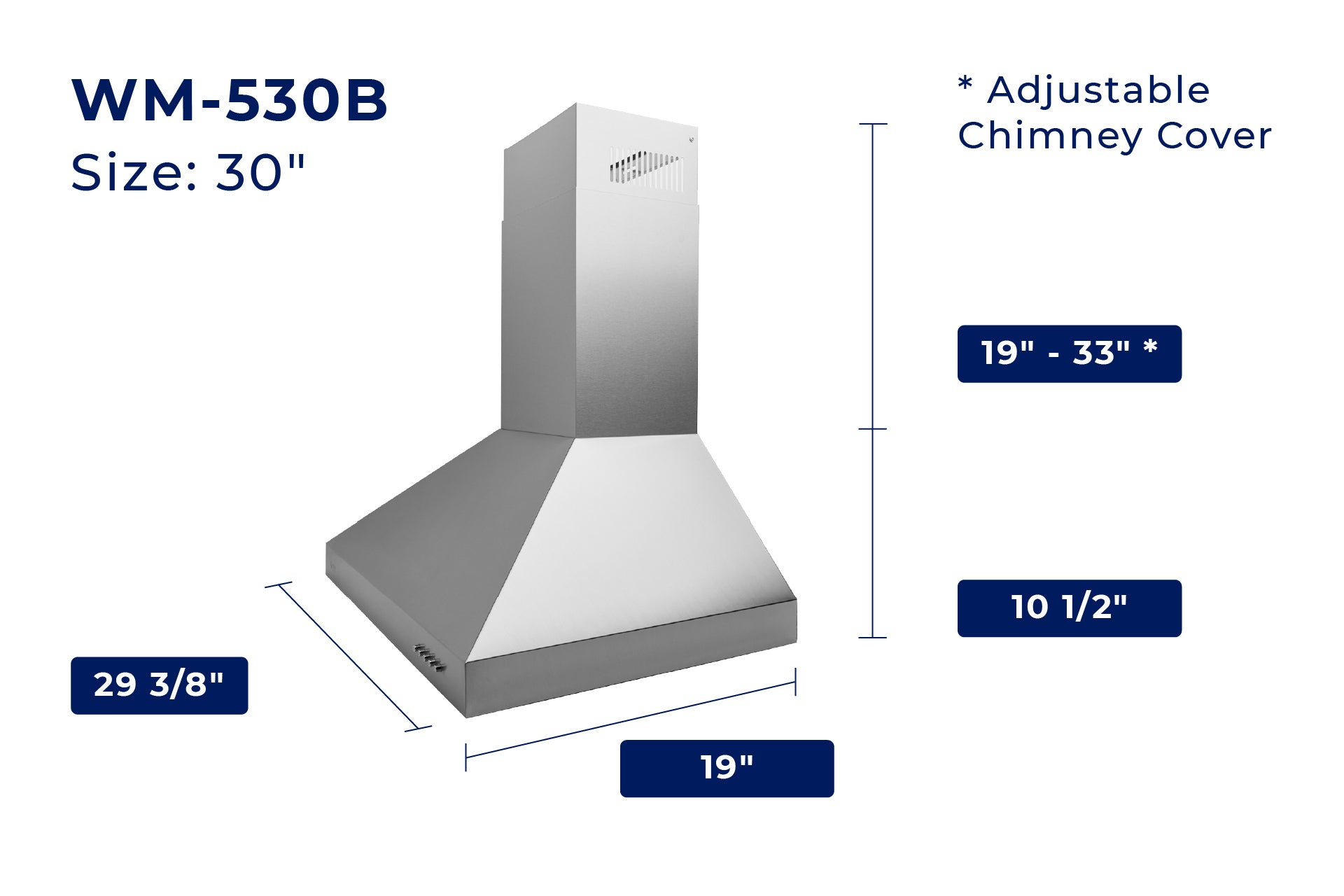 Range hood size diagram: 30 in hood with adjustable chimney cover range 19–33 in.