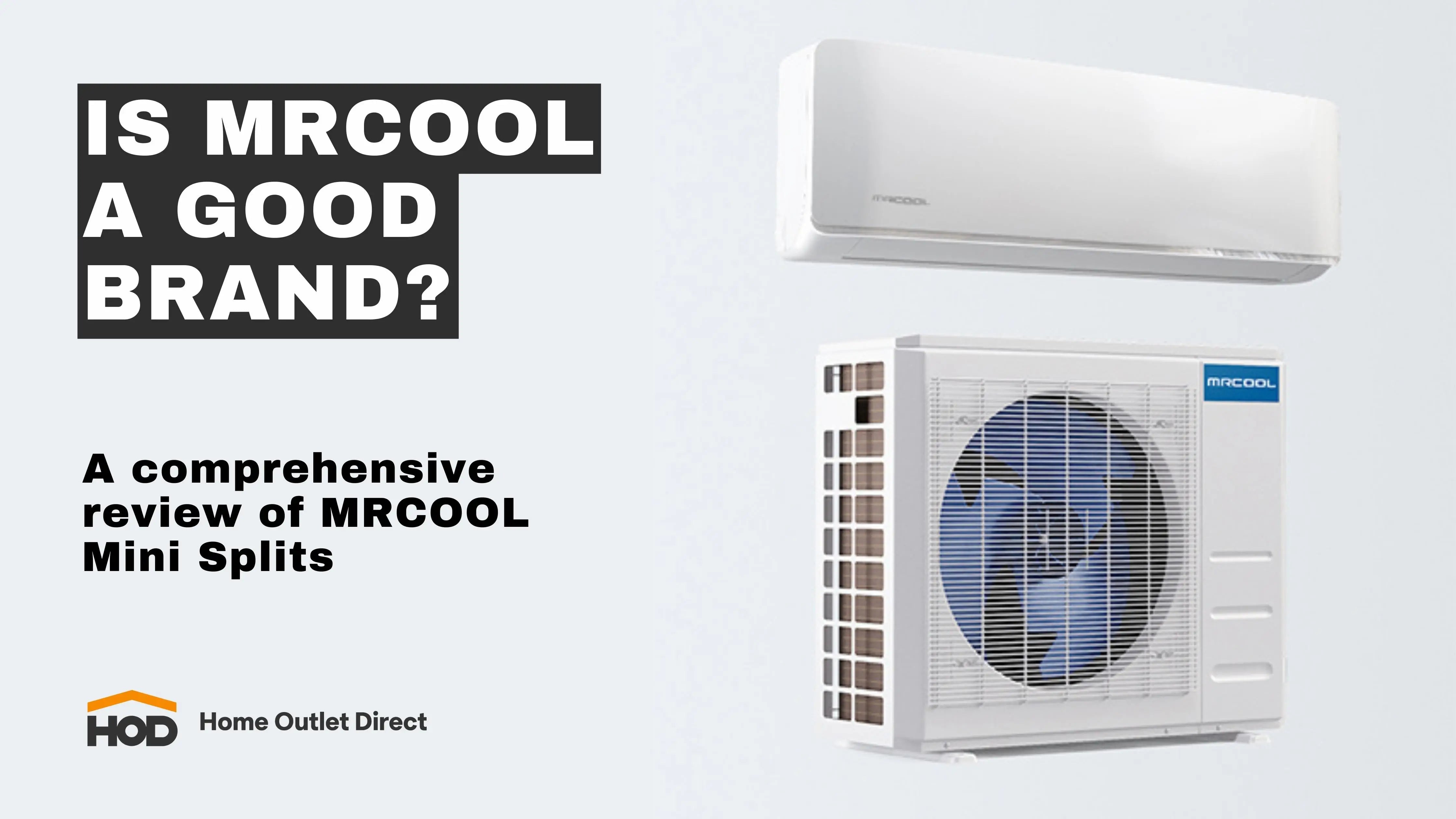 Is MRCOOL A Good Brand? A Comprehensive Review of MRCOOL Mini Splits