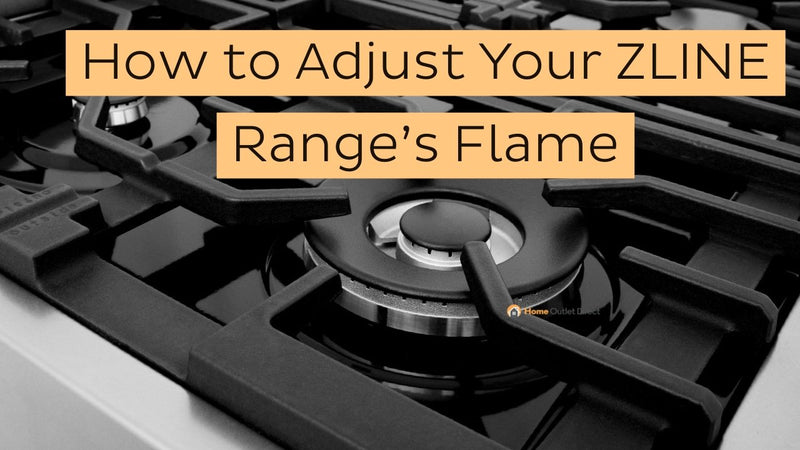 How to Adjust Your ZLINE Range's Flame