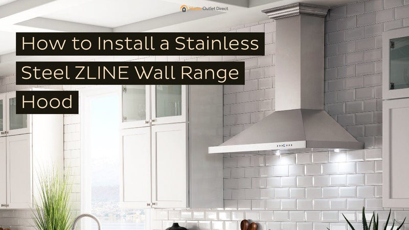 How to Install a ZLINE Stainless Steel Wall Range Hood