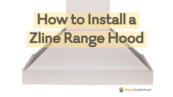 How to Install a Zline Wall Mounted Range Hood