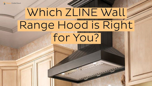 Which ZLINE Wall Range Hood is Right for You?