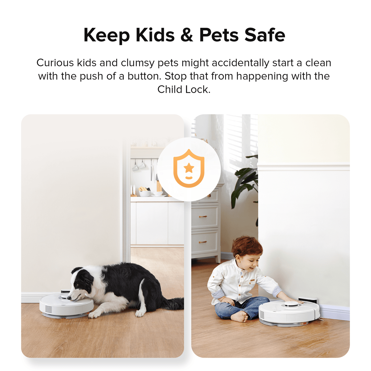 Robot vacuum and mop with child lock shown beside a pet dog and a small child