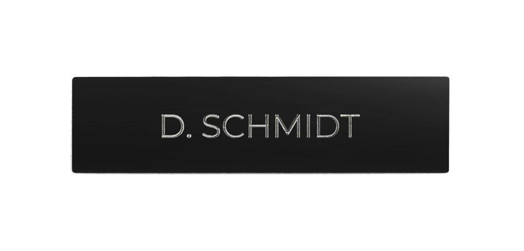 Graphite black nameplate with engraved text “D. SCHMIDT”