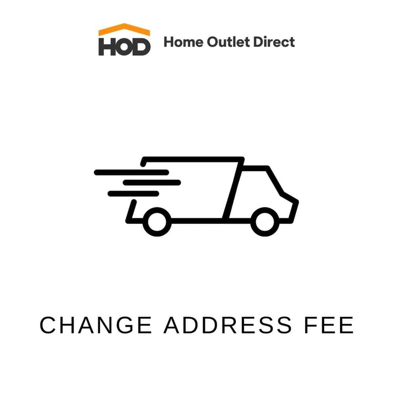 ***Change of Address Fee*** Shipping Home Outlet Direct 
