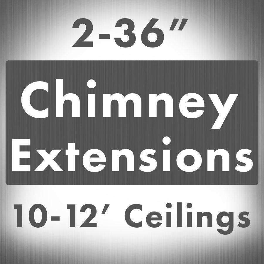 Brushed metal label panel reading chimney extensions 10-12 ft ceilings